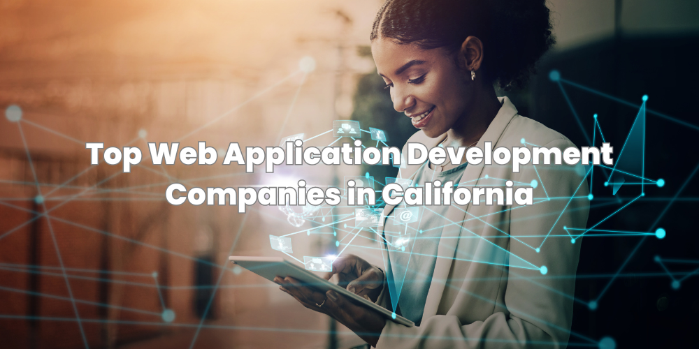 Top Web Application Development Companies in California