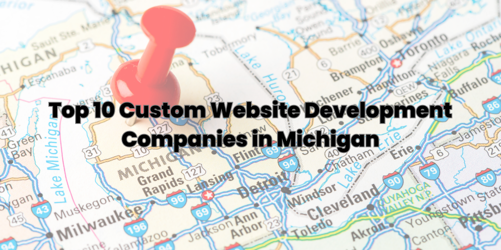 Top 10 Web Development Companies in Michigan