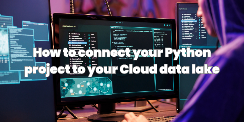 How to connect your Python project to your Cloud data lake
