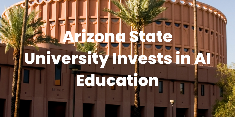 AleaIT Solutions Arizona State University Invests in AI Education