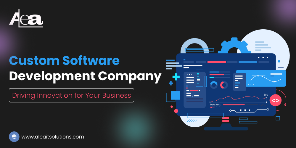 AleaIT Custom Software Development Company: Driving Innovation for Your Business