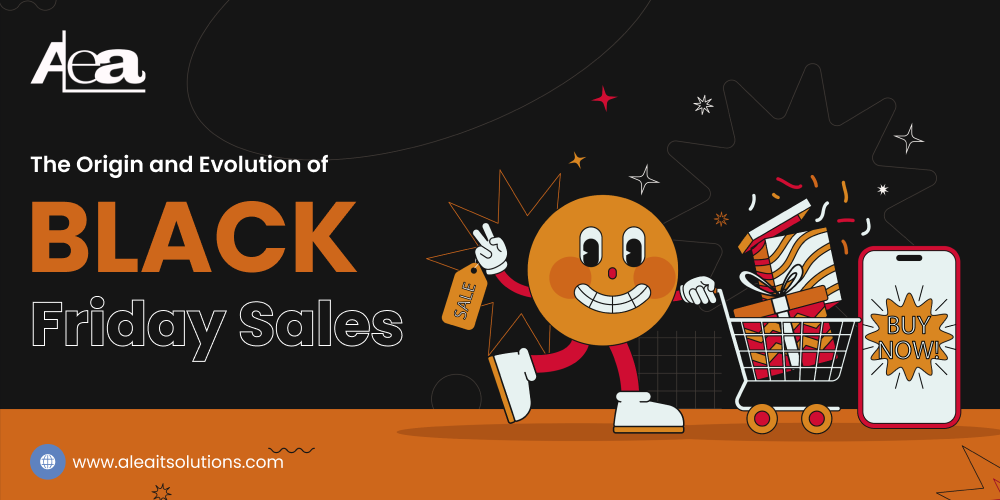 AleaIT Solutions The Origin and Evolution of Black Friday Sales