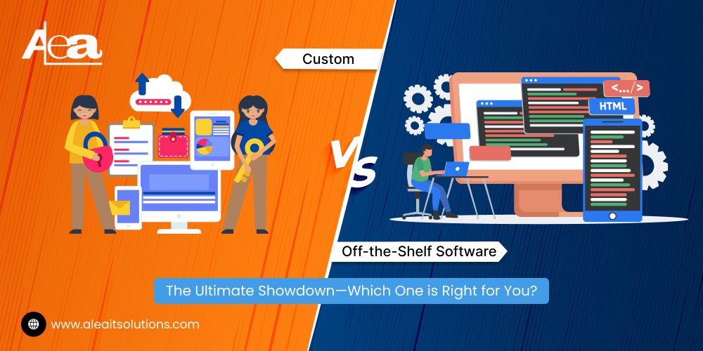 AleaIT Solutions Custom vs. Off-the-Shelf Software_