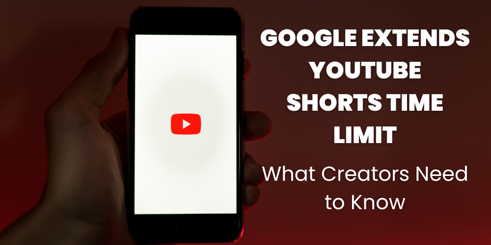 Google Extends YouTube Shorts Time Limit