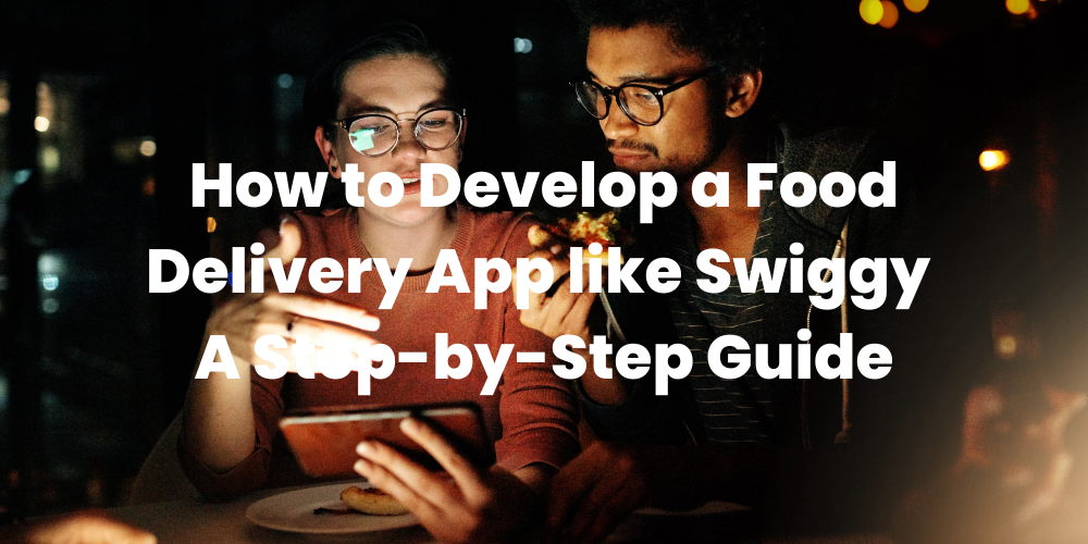 AleaIT How to Develop a Food Delivery App like Swiggy: A Step-by-Step Guide