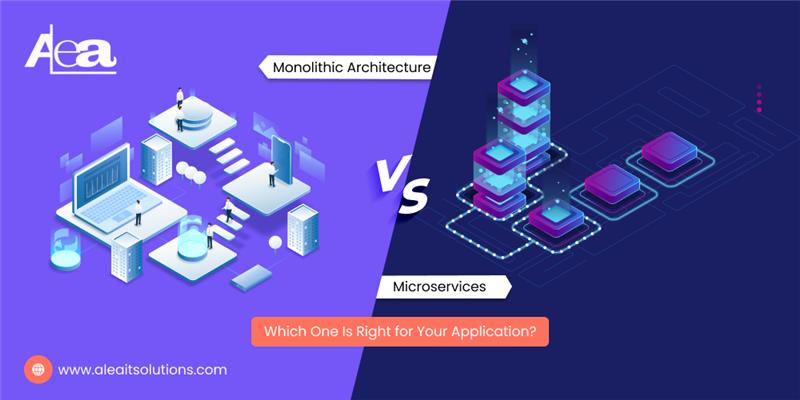 AleaIT Solutions Microservices vs. Monolithic Architecture: Which One Is Right for Your Application?