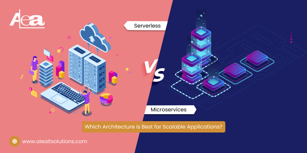 AleaIT Solutions Microservices vs. Serverless_ Which Architecture is Best for Scalable Applications_