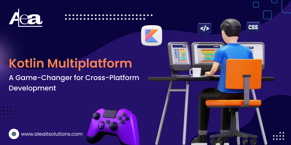 AleaIT Solutions Kotlin Multiplatform: Transforming Cross-Platform Development